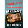 Trouble in Beer City