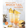 Easy-To-Make Mocktail Recipes: Non Alcoholic Drinks To Serve At Your Parties!