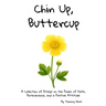 Chin Up, Buttercup