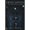 Procopius and the Sixth Century