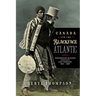 Canada and the Blackface Atlantic: Performing Slavery, Conflict, and Freedom, 1812-1897