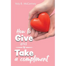 How to Give and Take a Compliment