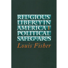 Religious Liberty in America: Political Safeguards