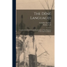 The Déné Languages: Considered in Themselves and Incidentally in Their Relations to Non-American Idioms