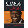 Change Does Not Occur in a Flash