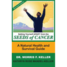 Setting Yourself Apart from the Seeds of Cancer: A Natural Health and Survival Guide