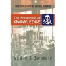 The Perversion of Knowledge: The True Story of Soviet Science