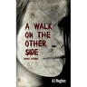 A Walk on the Other Side