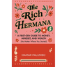 The Rich Hermana: A First-Gen Guide to Money, Mindset, and Wealth (No Matter Where You Started) (Financial Education for Women, Better Money Habits)