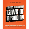 The 22 Immutable Laws of Branding: How to Build a Product or Service Into a World-Class Brand