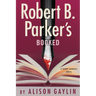 Robert B. Parker's Booked