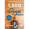 From Africa to 1,500 Kroger Stores