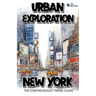 Urban Exploration - New York The Comprehensive Travel Guide