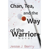 Chan, Tea, and the Way of the Warrior