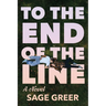 To the End of The Line