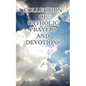 Collection of Catholic Prayers and Devotions