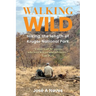 Walking Wild: Hiking the length of Kruger National Park