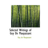Selected Writings of Guy De Maupassant