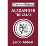 Alexander the Great (Yesterday's Classics)