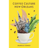 Coffee Culture New Orleans