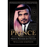 The Prince: The Secret Story of the World's Most Intriguing Royal, Prince Bandar Bin Sultan