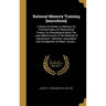 Rational Memory Training [microform]: A Series of Articles on Memory, Its Practical Value, Its Phenomenal Powers, Its Physiological Basis, the Laws Wh