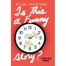Is This a Funny Story?: A Stage-Four Memoir