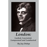 London: Lashed, Lacerated, Lampooned and Lambasted