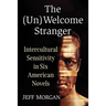 The (Un)Welcome Stranger: Intercultural Sensitivity in Six American Novels
