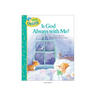 Is God Always with Me?