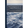 The Conquest of the Great Northwest