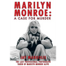 Marilyn Monroe: A Case for Murder
