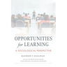 Opportunities for Learning: A Sociological Perspective