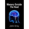 Memory Outside The Head