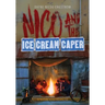 Nico and the Ice Cream Caper: Adventure Book For Kids 9-12