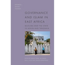 Governance and Islam in East Africa: Muslims and the State