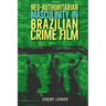 Neo-Authoritarian Masculinity in Brazilian Crime Film