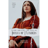 Flame and Fury: The Saga of Joanna of Flanders