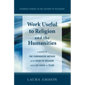 Work Useful to Religion and the Humanities