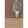 The Autobiography of an Ex-Coloured Man