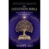 The Intuition Bible: How and Why to Tap Into Your Inner Wisdom