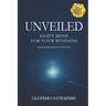 Unveiled: God's Mind for Your Christian Business