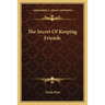 The Secret Of Keeping Friends