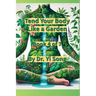 Tend the Body Like a Garden