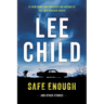 Safe Enough: Crime Stories by the Author of Jack Reacher
