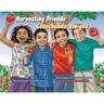 Harvesting Friends/Cosechando Amigos
