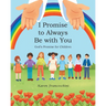 I Promise to Always Be with You: God's Promise for Children