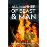 All Manner of Beast & Man