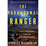 The Paranormal Ranger: A Navajo Investigator's Search for the Unexplained