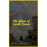 Trentsworth Terrors: The Ghost of Castle Tower